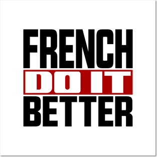 French do it better Posters and Art